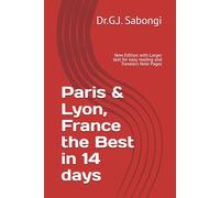 Paris & Lyon, France the Best in 14 days: New Edition with Larger text for easy reading and Travelers Note Pages