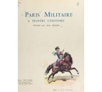 Paris Militaire À Travers Lhistoire (ebook)