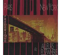 Paris-New York & Elsewhere