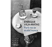 París no se acaba nunca (Contemporánea | Narrativa)