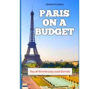Paris on a Budget: Fall & Winter 2025-2026 Edition (TRAVEL BOOKS)