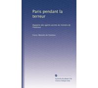 Paris pendant la terreur: Rapports des agents secrets du ministre de l'intérieur: Volume 3