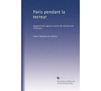 Paris pendant la terreur: Rapports des agents secrets du ministre de l'intérieur: Volume 5