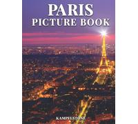 Paris Picture Book: 100 Beautiful Images of the City, Landscapes, Culture and More - Great Book Gift or Hardcover Coffee Table Travel Book