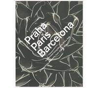 Paris, Praga, Barcelona: Photographic Modernity 1918-1948 (Libros de Autor)