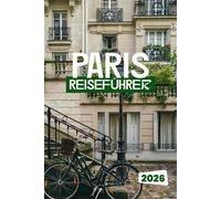 PARIS REISEFÜHRER 2026