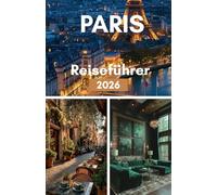 Paris Reiseführer 2026