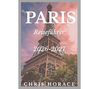 Paris Reiseführer 2026-2027