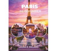 PARIS-REISEFÜHRER 2026-2027: FÜR KLEINES BAND: IHR KOMPAKTER REISEBEGLEITER ZU IKONISCHEN SEHENSWÜRDIGKEITEN, LOKALEN KÜCHEN UND VERSTECKTEN ORTEN VON PARIS (Paris On a Shoestring)