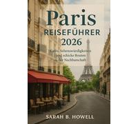 Paris Reiseführer 2026: Cafés, Sehenswürdigkeiten und schicke Routen in der Nachbarschaft