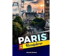 Paris Reiseführer 2026: Kunstspaziergänge, französische Märkte, lokale Cafés und Alltagsstil im Herzen Frankreichs