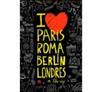 Paris Roma Berlin Londres: Mi Libro-viaje