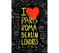 París Roma Berlín Londres. Mi libro-viaje | Carole Bor