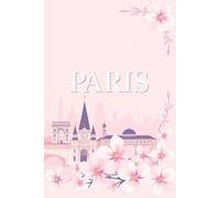 Paris Rose Notebook: City & Flower Collection