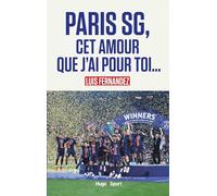 Paris SG, cet amour que j'ai pour toi...