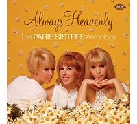 Paris Sisters - Always Heavenly: The Paris Sisters Anthology