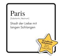 Paris: Stadt der Liebe mit langen Schlangen. Das lustige Geschenkbuch für Mann, Frau, Kollege, Freund zu Geburtstag, Weihnachten