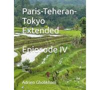 Paris-Teheran-Tokyo Extended: Episode IV: 4