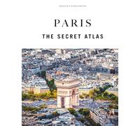 Paris. The secret atlas. Ediz. a colori (Atlanti segreti)