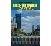 PARIS- THE TIMELESS CAPITAL