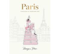 Paris: Through a Fashion Eye: Special Edition
