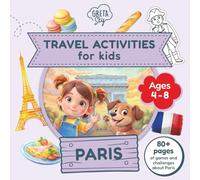 Paris Travel Activities for Kids Ages 4-8: Travel Guide for a Fun Trip