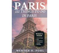 PARIS TRAVEL GUIDE: 111 THINGS TO DO IN PARIS