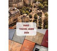 Paris Travel Guide 2026