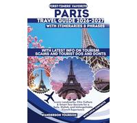 PARIS TRAVEL GUIDE 2026-2027: Iconic Landmarks, Chic Culture & Smart Tour Secrets for a Safe, Stylish, and Unforgettable French Experience (World Careful Explorer Essential Series)