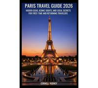 PARIS TRAVEL GUIDE 2026: HIDDEN GEMS, ICONIC SIGHTS, AND LOCAL SECRETS FOR FIRST-TIME AND RETURNING TRAVELERS (Pathfinder Travel And Adventure Guides)