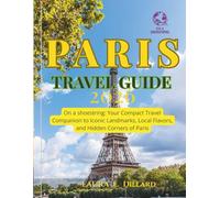 Paris Travel Guide 2026: ON A SHOESTRING: YOUR COMPACT TRAVEL COMPANION TO ICONIC LANDMARKS, LOCAL FLAVORS, AND HIDDEN CORNERS OF PARIS(FULL-COLOR VERSION) (Paris On a Shoestring)
