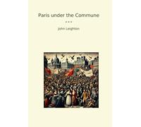 Paris under the Commune (Classic Books)