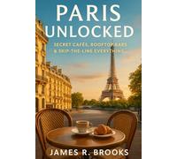 PARIS UNLOCKED: Secret Cafés, Rooftop Bars & Skip-the-Line Everything