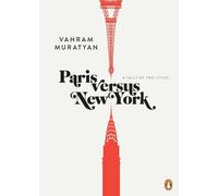 Paris Versus New York: A Tally of Two Cities [Idioma Inglés]