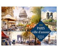 Paris, ville d'amour (Calendrier mural 2026 DIN A2 vertical), CALVENDO calendrier mensuel: Aquarelles avec des monuments de Paris
