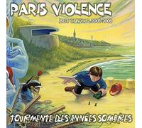 PARIS VIOLENCE - Best Of Volume Two - 2003-2008 - Tourmente Des Années Sombres