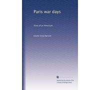 Paris war days diary of an American. 1