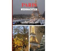PARIS WEIHNACHTEN REISEFÜHRER