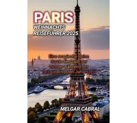 PARIS WEIHNACHTS REISEFÜHRER 2025