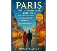 Paris Winter Travel Guide 2025/2026: Your Cozy Season Escape to the City of Lights, Christmas Markets, Hidden Cafés, Romantic Walks & Budget-Friendly Tips