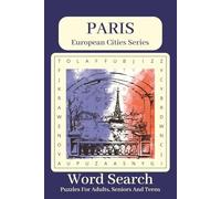 Paris Word Search Puzzle Book: Word searches with easy to read print about the city of Paris, France - 6x9 inches, 110 pages, - 50+ puzzles .... Gift for Vacations, Holidays or Leisure Time