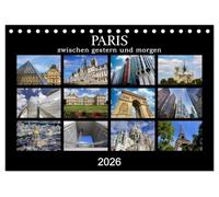 Paris - zwischen gestern und morgen (Tischkalender 2026 DIN A5 quer), CALVENDO Monatskalender: Architektur der französischen Hauptstadt