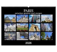Paris - zwischen gestern und morgen (Wandkalender 2026 DIN A2 quer), CALVENDO Monatskalender: Architektur der französischen Hauptstadt