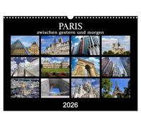 Paris - zwischen gestern und morgen (Wandkalender 2026 DIN A3 quer), CALVENDO Monatskalender: Architektur der französischen Hauptstadt