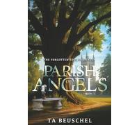 Parish of Angels: The Forgotten Edge of Heaven (Windy Rushmount Series)