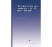 Parish priests and their people in the middle ages in England