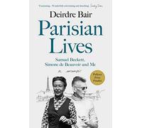 Parisian Lives: Samuel Beckett, Simone de Beauvoir and Me - a Memoir