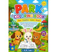 Park Adventures Coloring Book for Kids Ages 3-6: A Fun and Easy Park-Themed Coloring Book with Cute Outdoor Scenes, Nature, Playgrounds, Animals, and Activities for Preschoolers
