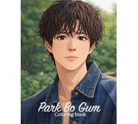Park Bo Gum. Coloring Book (Kdrama Actors coloring books)