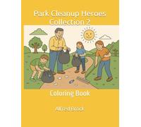 Park Cleanup Heroes Collection 2: Coloring Book (Affirmations Collection)